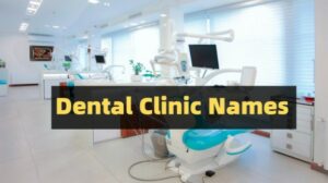 Dental Clinic Names  300x168 