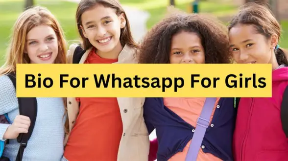 Bio For Whatsapp For Girls