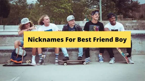 Nicknames For Best Friend Boy